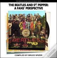 The Beatles And Sgt Pepper, A Fan'S Perspective