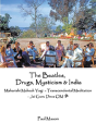 The Beatles, Drugs, Mysticism & India - Preview