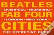 The Beatles: Fab Four Cities