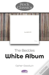 The Beatles: White Album - Rock Classics