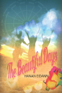 The Beautiful Days - Preview