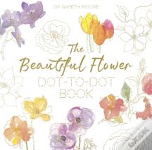 The Beautiful Flower Dot-To-Dot Book