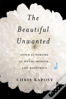 The Beautiful Unwanted