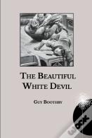 The Beautiful White Devil