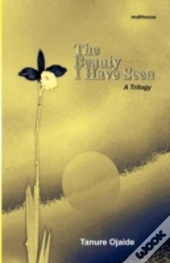 The Beauty I Have Seen