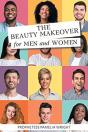 The Beauty Makeover For Men And Women - Preview