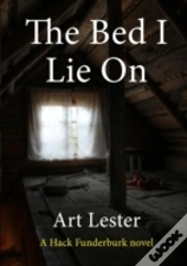 The Bed I Lie On: A Novel