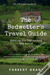 The Bedwetter'S Travel Guide - Diaper Version