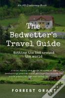 The Bedwetter'S Travel Guide