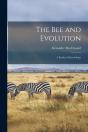 The Bee And Evolution (Microform) : A St - Preview