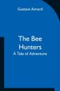 The Bee Hunters - Preview