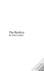 Capa do artigo The Beehive: By Talia Coeshott