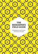 The Beekeeperâ€™S Field Guide