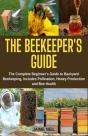 The Beekeeper'S Guide: The Complete Begi - Preview