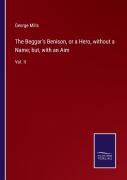 The Beggar'S Benison, Or A Hero, Without A Name; But, With An Aim
