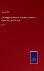 The Beggar'S Benison, Or A Hero, Without A Name; But, With An Aim - Preview