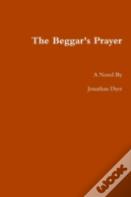 The Beggar'S Prayer