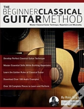 The Beginner Classical Guitar Method