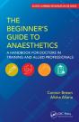 The Beginner'S Guide To Anaesthetics - Preview