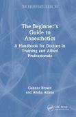 The Beginner'S Guide To Anaesthetics