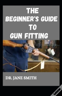 Capa do artigo The Beginner'S Guide To Gun Fitting
