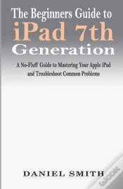 Capa do artigo The Beginners Guide To Ipad 7th Generati