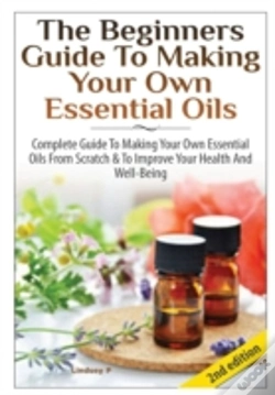 Capa do artigo The Beginners Guide To Making Your Own Essential Oils