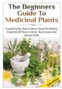 The Beginners Guide To Medicinal Plants - Preview