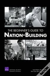 The Beginner'S Guide To Nation-Building