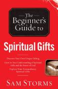 The Beginner`S Guide To Spiritual Gifts