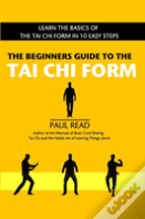 The Beginners Guide To The Tai Chi Form