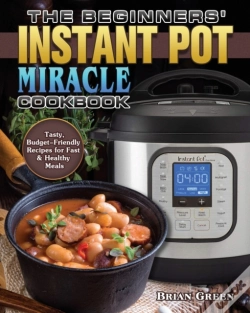 Capa do artigo The Beginners' Instant Pot Miracle Cookbook