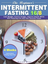 The Beginner'S Intermittent Fasting 16/8