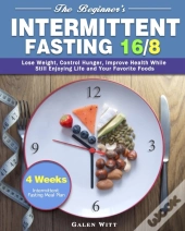 The Beginner'S Intermittent Fasting 16/8