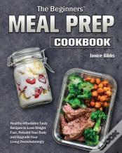The Beginner'S Meal Prep Cookbook