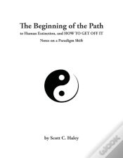 Capa do artigo The Beginning Of The Path To Human Extinction, And How To Get Off It - Notes On A Paradigm Shift