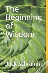 The Beginning Of Wisdom