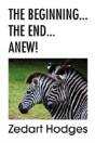 The Beginning... The End... Anew! - Preview