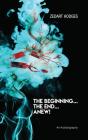 The Beginning... The End... Anew! - Preview