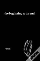The Beginning To An End.