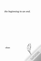 The Beginning To An End.