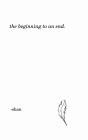 The Beginning To An End. - Preview