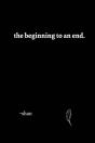 The Beginning To An End. - Preview