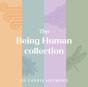 The Being Human Collection - Preview