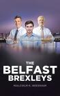 The Belfast Brexleys - Preview
