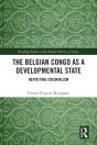 The Belgian Congo As A Developmental State - Preview