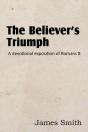 The Believer'S Triumph! A Devotional Exposition Of Romans 8 - Preview