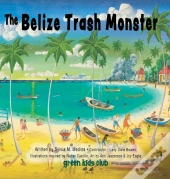 The Belize Trash Monster - Hardback