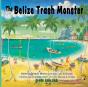 The Belize Trash Monster - Preview