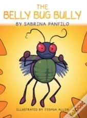 The Belly Bug Bully